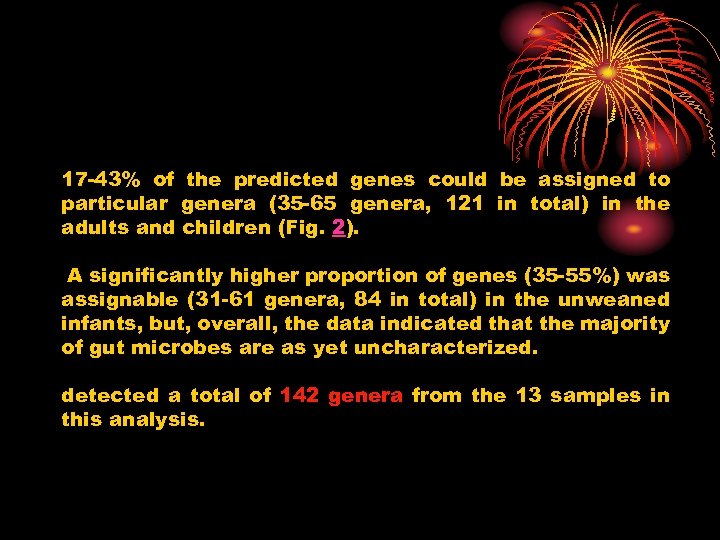 17 -43% of the predicted genes could be assigned to particular genera (35 -65