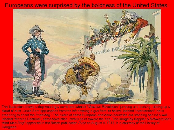 Europeans were surprised by the boldness of the United States. The illustration shows a