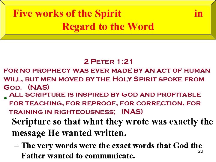 Five works of the Spirit Regard to the Word in • Revelation - the