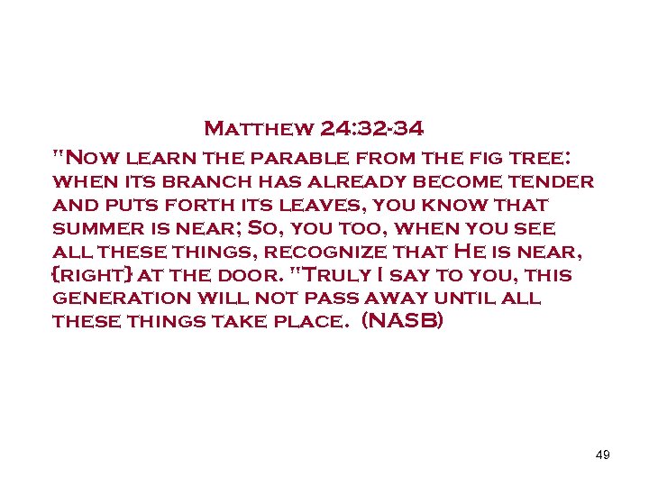 Matthew 24: 32 -34 