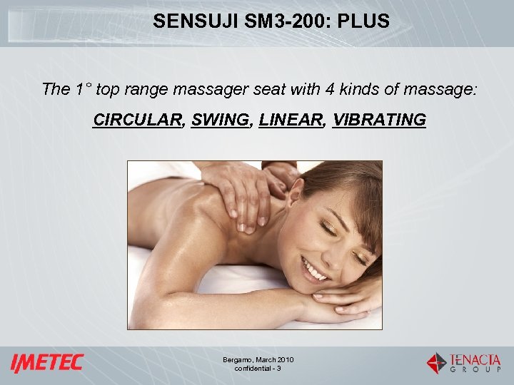 SENSUJI SM 3 -200: PLUS The 1° top range massager seat with 4 kinds