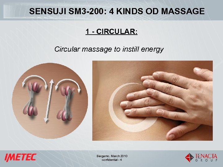 SENSUJI SM 3 -200: 4 KINDS OD MASSAGE 1 - CIRCULAR: Circular massage to