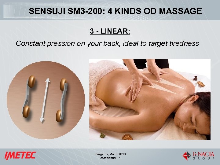 SENSUJI SM 3 -200: 4 KINDS OD MASSAGE 3 - LINEAR: Constant pression on