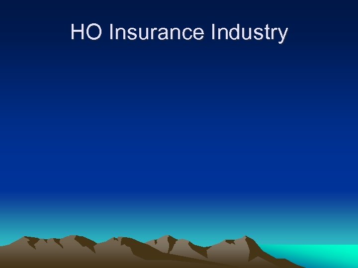HO Insurance Industry 