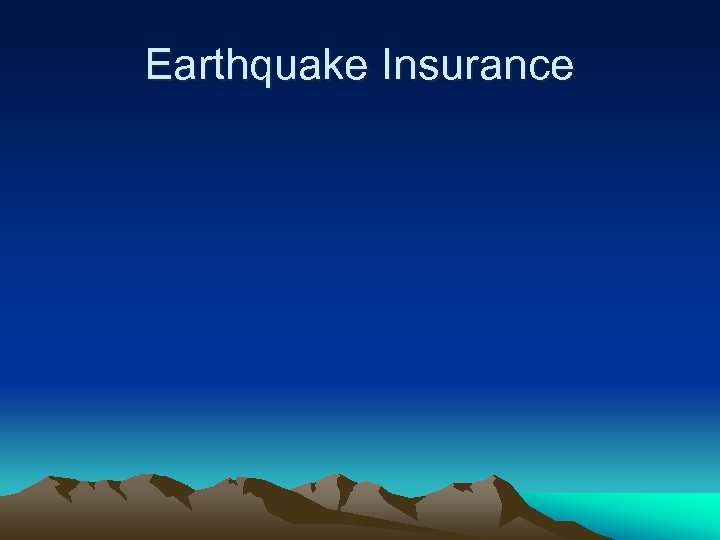 Earthquake Insurance 