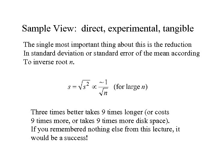 Sample View: direct, experimental, tangible The single most important thing about this is the