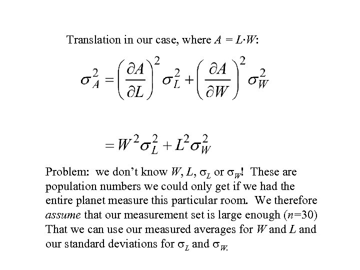 Translation in our case, where A = L·W: Problem: we don’t know W, L,