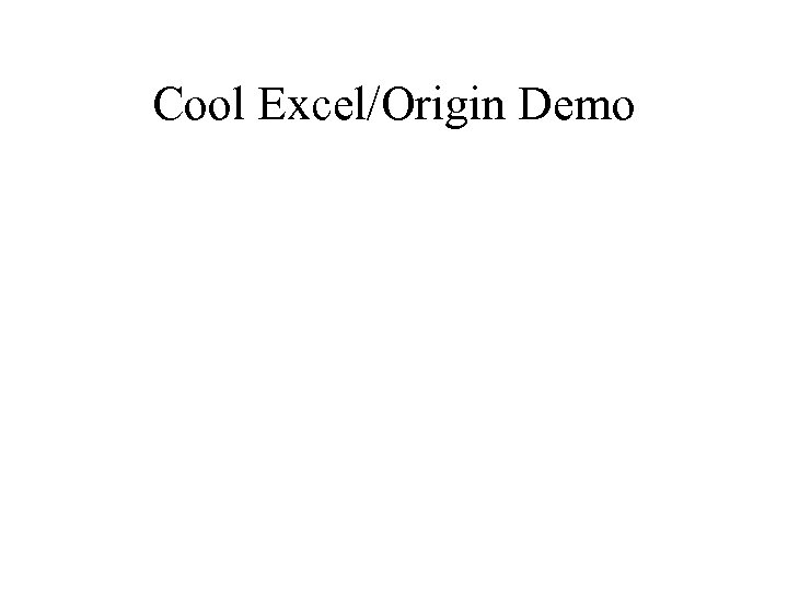 Cool Excel/Origin Demo 