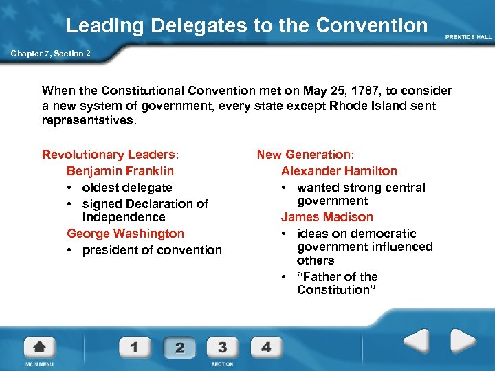 Leading Delegates to the Convention Chapter 7, Section 2 When the Constitutional Convention met