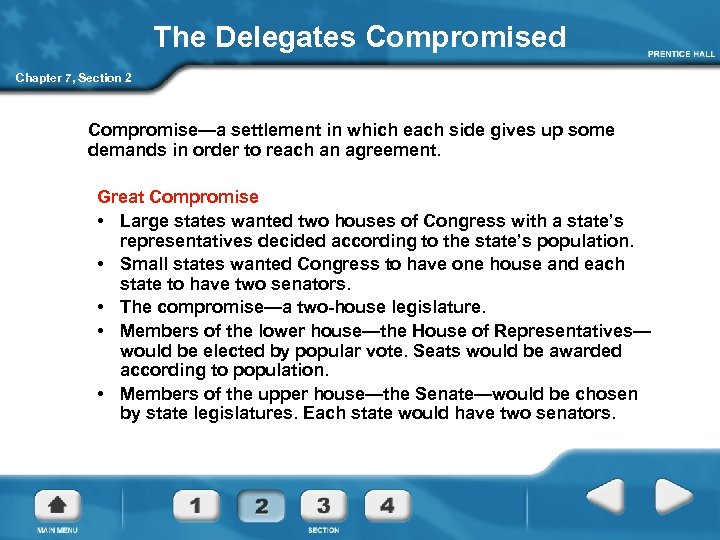 The Delegates Compromised Chapter 7, Section 2 Compromise—a settlement in which each side gives