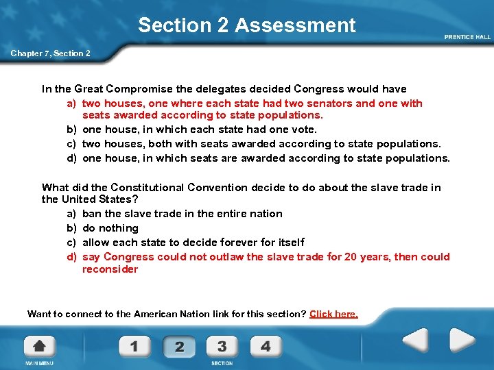 Section 2 Assessment Chapter 7, Section 2 In the Great Compromise the delegates decided