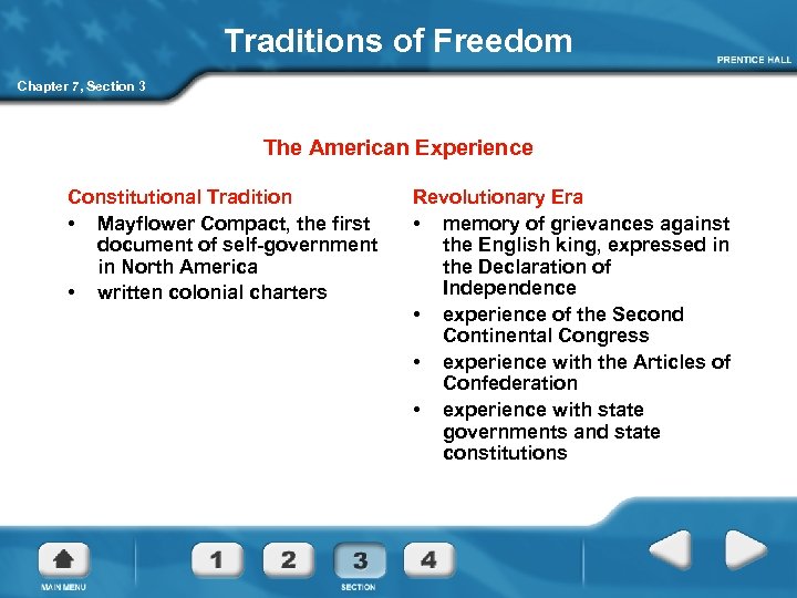 Traditions of Freedom Chapter 7, Section 3 The American Experience Constitutional Tradition • Mayflower