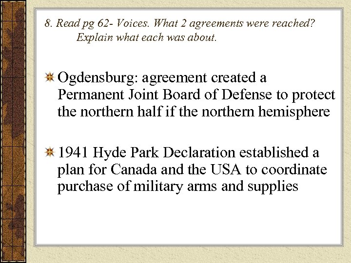 8. Read pg 62 - Voices. What 2 agreements were reached? Explain what each