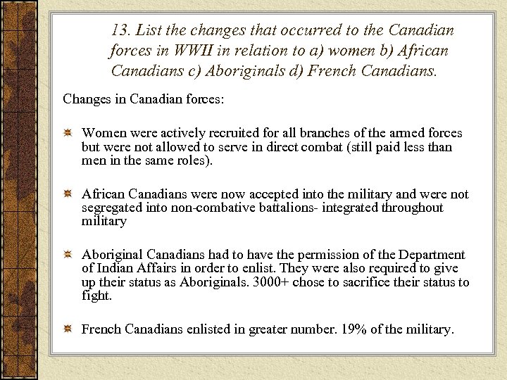 13. List the changes that occurred to the Canadian forces in WWII in relation