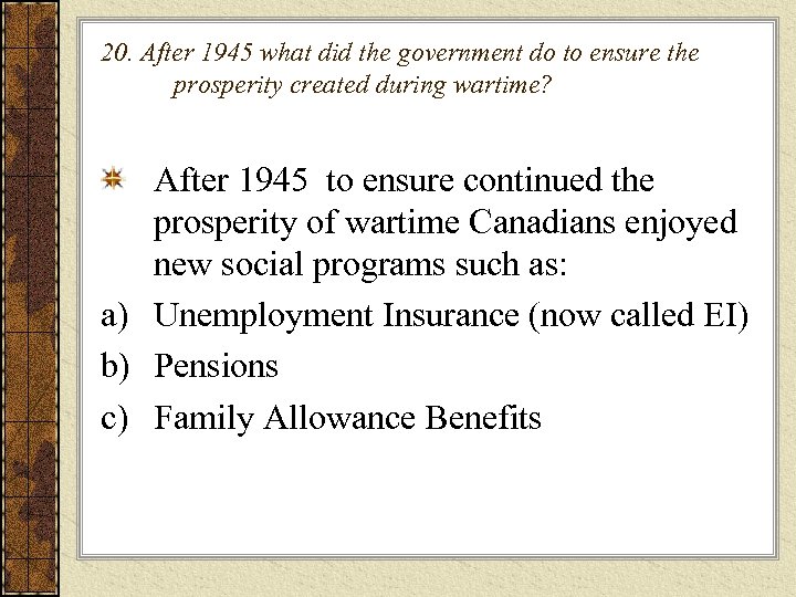 20. After 1945 what did the government do to ensure the prosperity created during