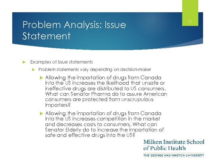 Problem Analysis: Issue Statement Examples of issue statements Problem statements vary depending on decision-maker