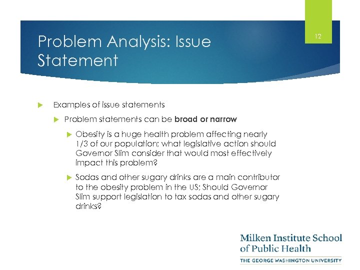 Problem Analysis: Issue Statement Examples of issue statements Problem statements can be broad or