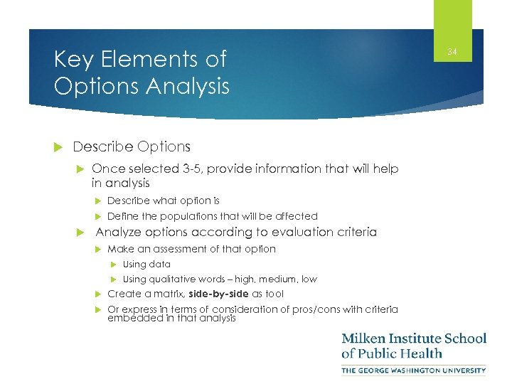 Key Elements of Options Analysis Describe Options Once selected 3 -5, provide information that