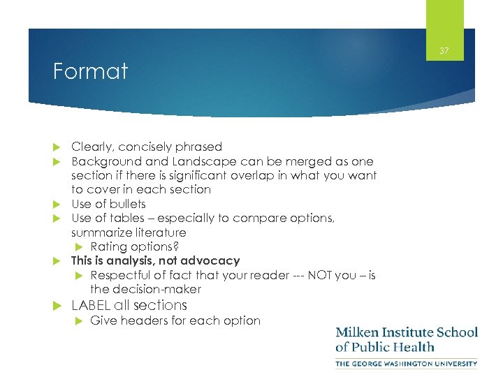 37 Format Clearly, concisely phrased Background and Landscape can be merged as one section