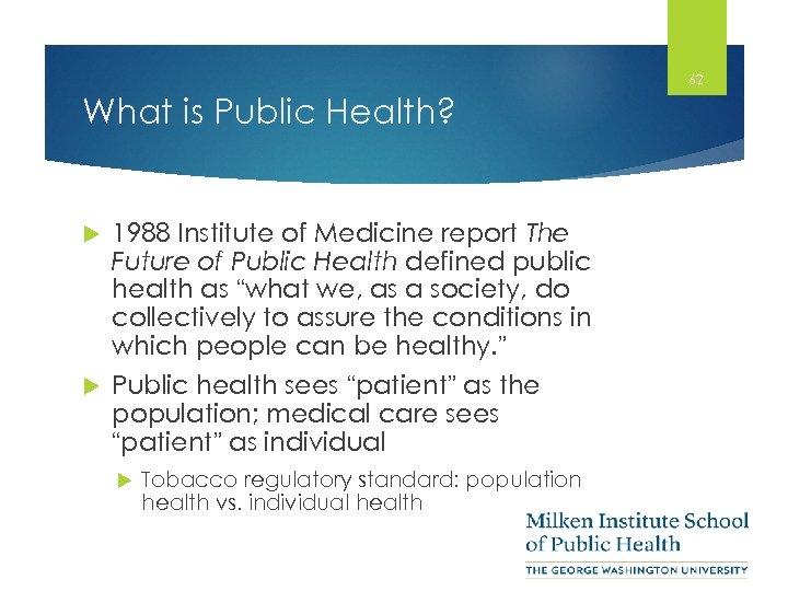 62 What is Public Health? 1988 Institute of Medicine report The Future of Public