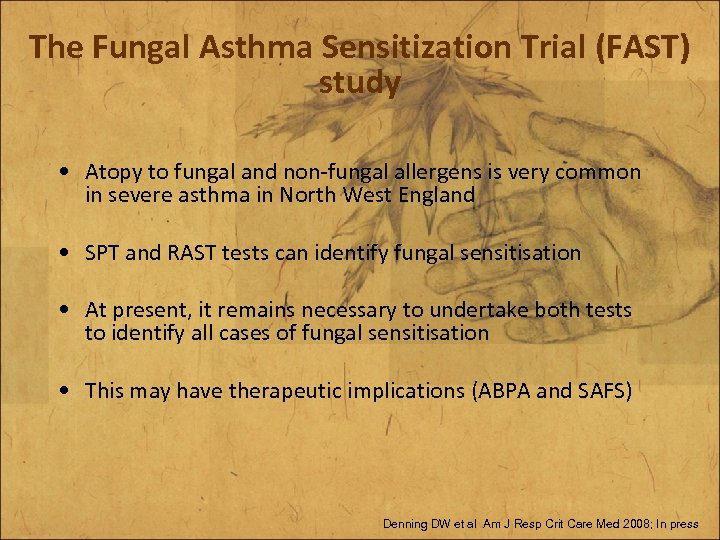 The Fungal Asthma Sensitization Trial (FAST) study • Atopy to fungal and non-fungal allergens