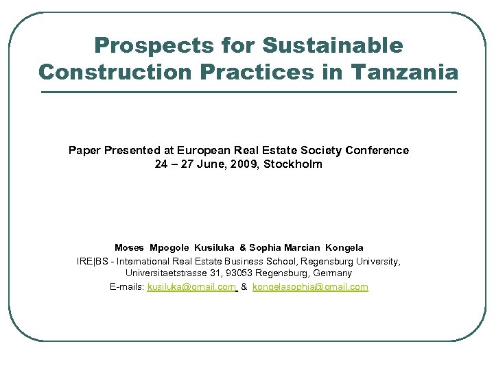 Prospects for Sustainable Construction Practices in Tanzania Paper Presented at European Real Estate Society