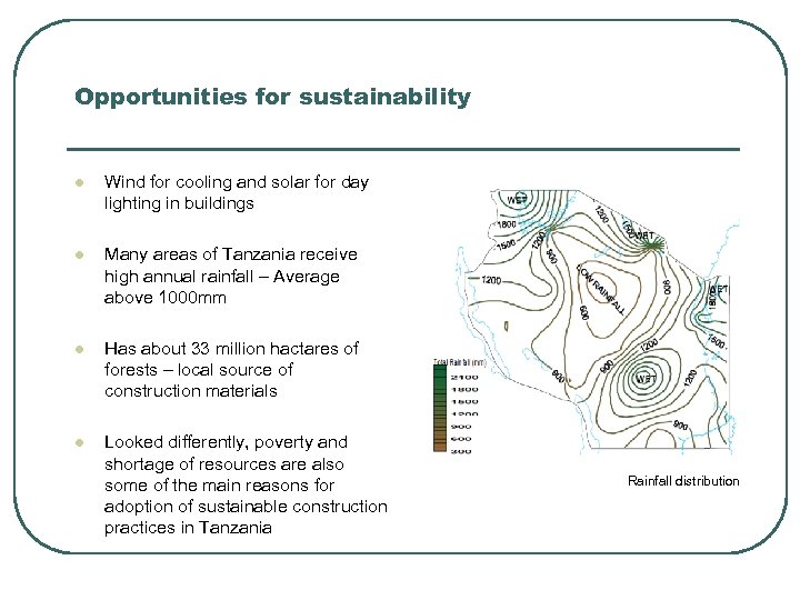 Opportunities for sustainability l Wind for cooling and solar for day lighting in buildings