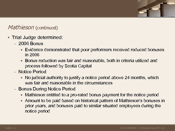 Mathieson (continued) § Trial Judge determined: – 2006 Bonus § Evidence demonstrated that poor