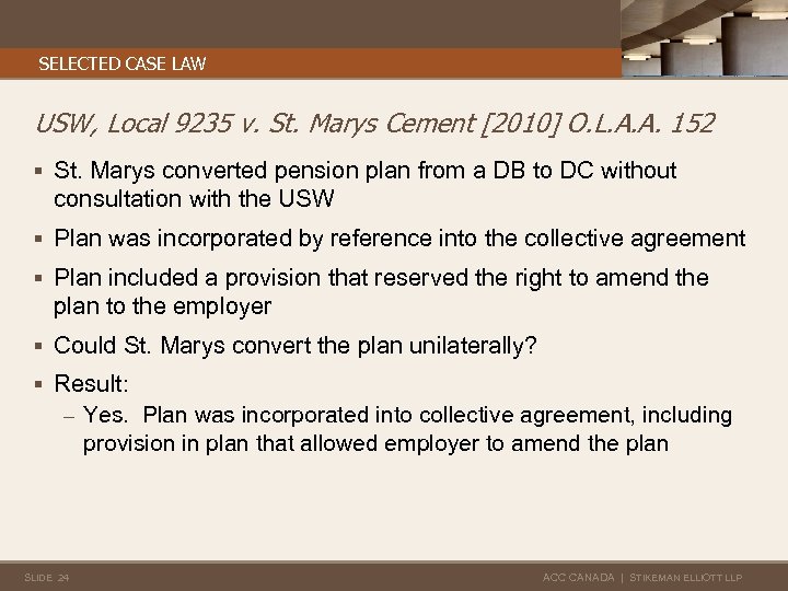 SELECTED CASE LAW USW, Local 9235 v. St. Marys Cement [2010] O. L. A.