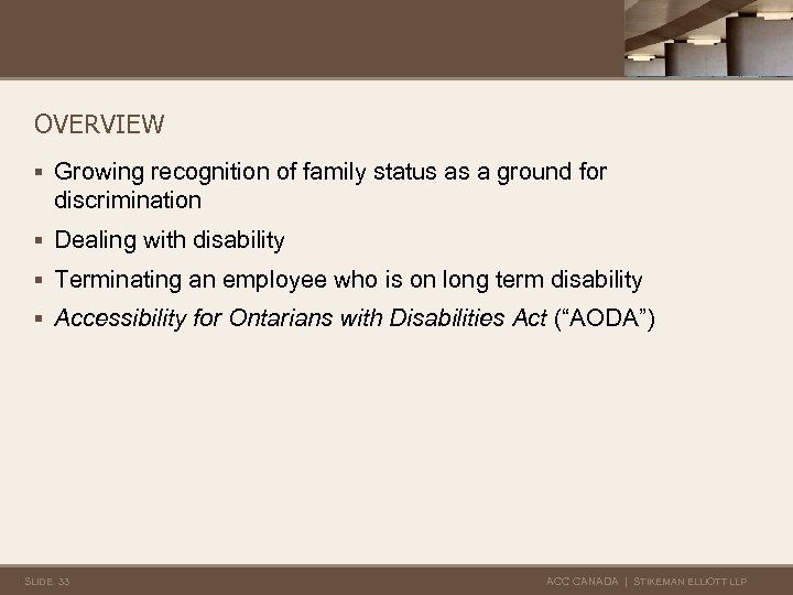 OVERVIEW § Growing recognition of family status as a ground for discrimination § Dealing