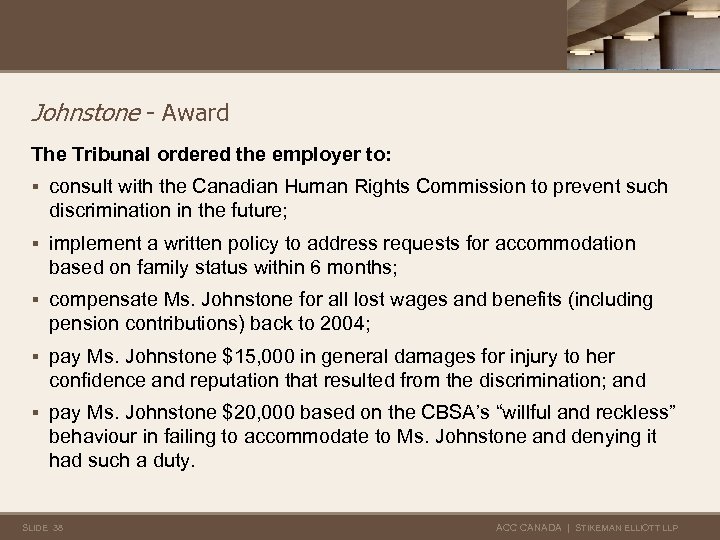 Johnstone - Award The Tribunal ordered the employer to: § consult with the Canadian