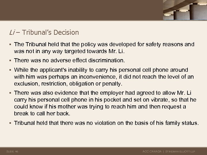 Li – Tribunal’s Decision § The Tribunal held that the policy was developed for