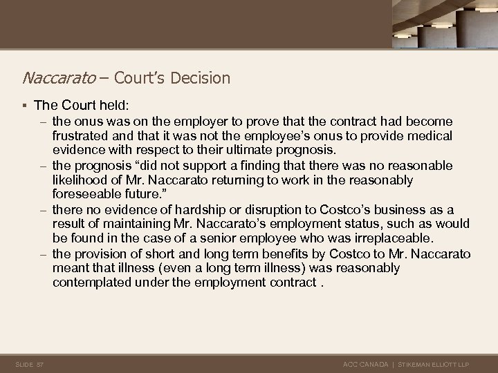 Naccarato – Court’s Decision § The Court held: – the onus was on the