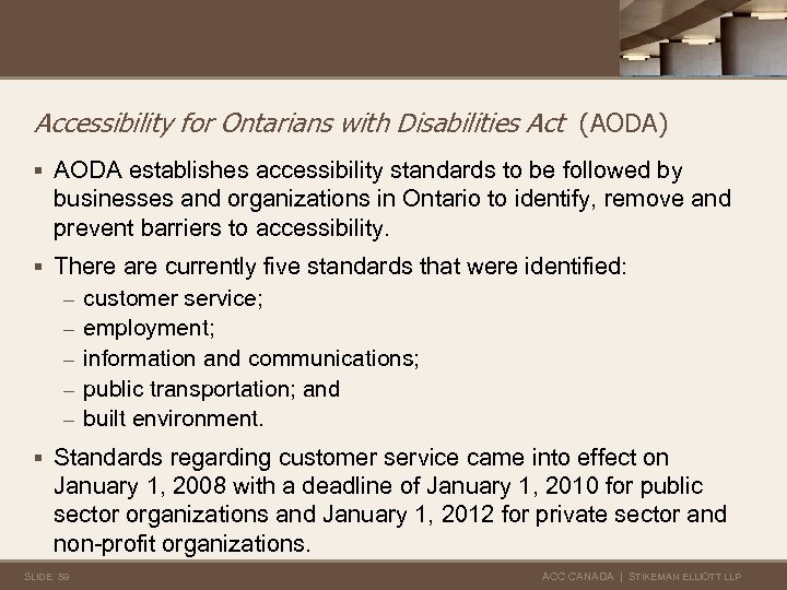 Accessibility for Ontarians with Disabilities Act (AODA) § AODA establishes accessibility standards to be