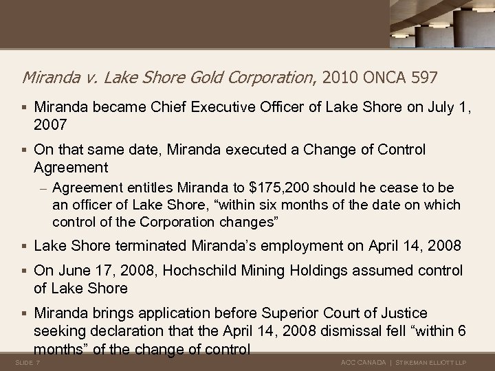 Miranda v. Lake Shore Gold Corporation, 2010 ONCA 597 § Miranda became Chief Executive