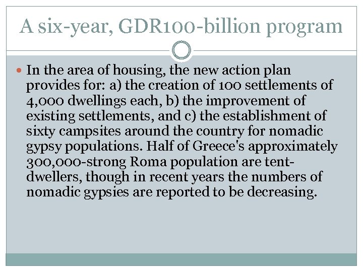 A six-year, GDR 100 -billion program In the area of housing, the new action