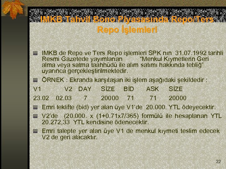 IMKB Tahvil Bono Piyasasında Repo/Ters Repo İşlemleri IMKB de Repo ve Ters Repo işlemleri