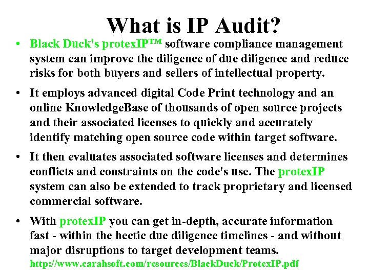 What is IP Audit? • Black Duck's protex. IPTM software compliance management system can