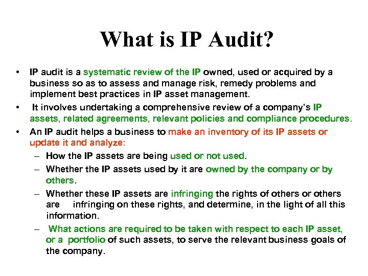 What is IP Audit? • • • IP audit is a systematic review of