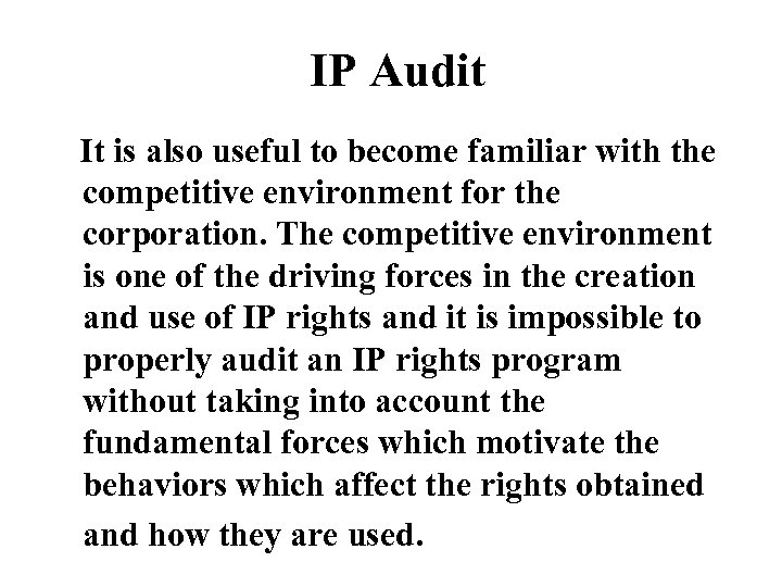 IP Audit It is also useful to become familiar with the competitive environment for