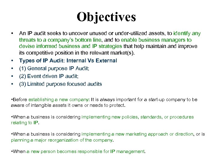 Objectives • • • An IP audit seeks to uncover unused or under-utilized assets,