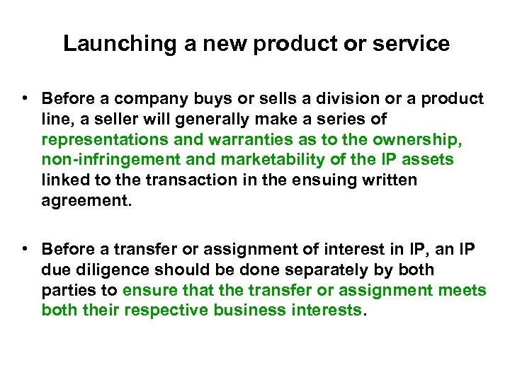 Launching a new product or service • Before a company buys or sells a
