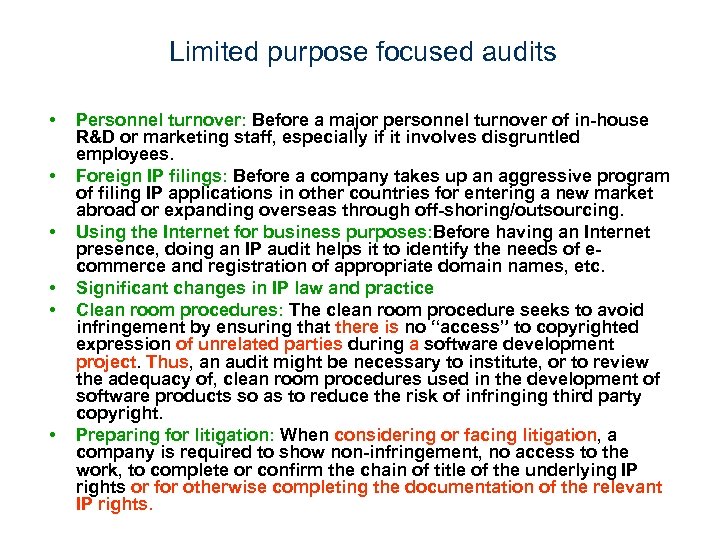 Limited purpose focused audits • • • Personnel turnover: Before a major personnel turnover