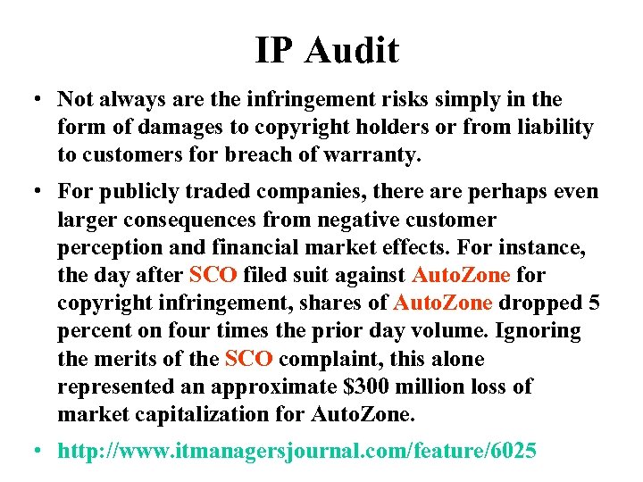 IP Audit • Not always are the infringement risks simply in the form of