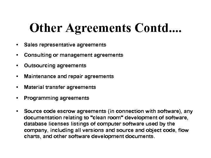 Other Agreements Contd. . • Sales representative agreements • Consulting or management agreements •