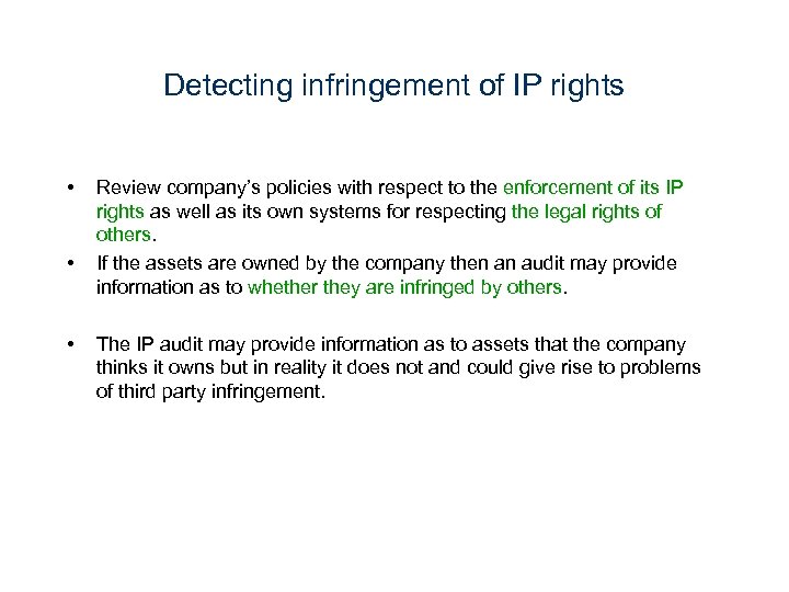 Detecting infringement of IP rights • • • Review company’s policies with respect to