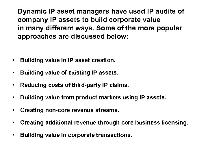 Dynamic IP asset managers have used IP audits of company IP assets to build
