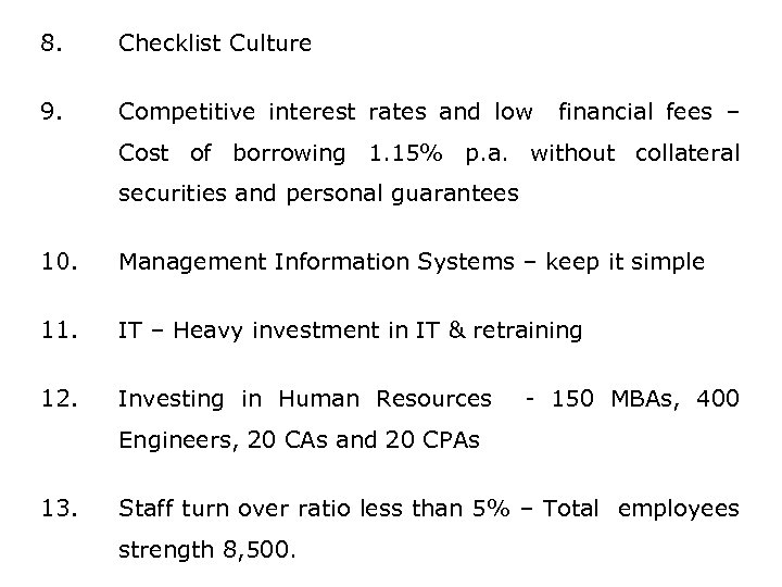 8. Checklist Culture 9. Competitive interest rates and low financial fees – Cost of