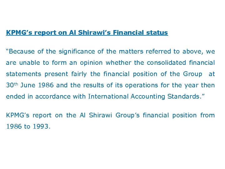 KPMG’s report on Al Shirawi’s Financial status “Because of the significance of the matters