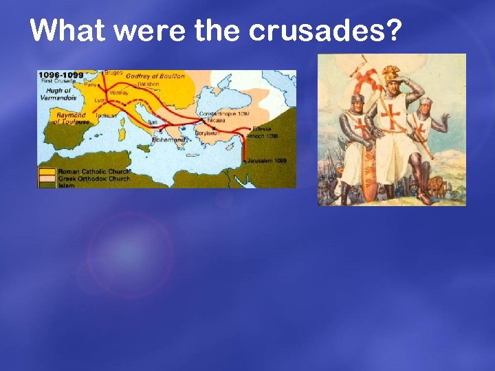 What were the crusades? 